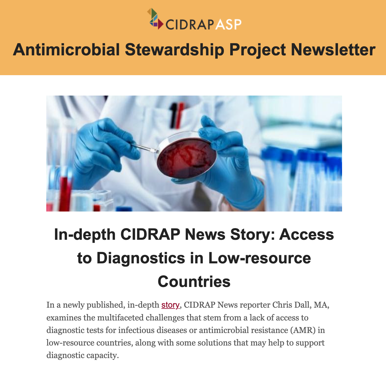 A gloved person holds a swab and a Petri dish. Text reads "CIDRAP ASP Antimicrobial Stewardship Project Newsletter" below which is a news story titled "In-depth CIDRAP News Story: Access to Diagnostics in Low-resource Countries"